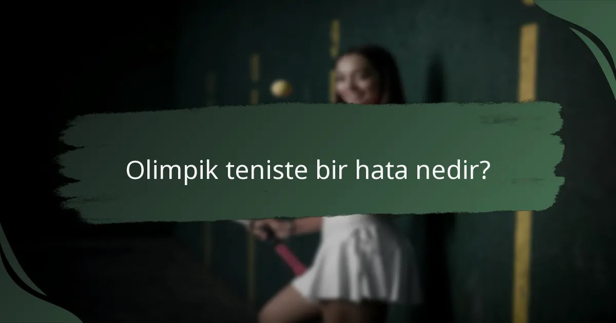 Olimpik teniste bir hata nedir?