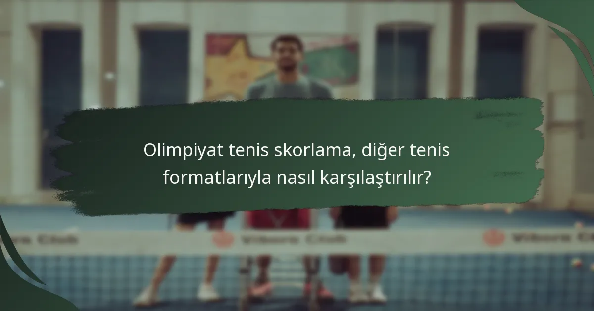 Olimpiyat tenis skorlama, diğer tenis formatlarıyla nasıl karşılaştırılır?