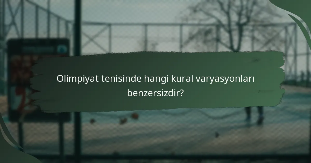 Olimpiyat tenisinde hangi kural varyasyonları benzersizdir?