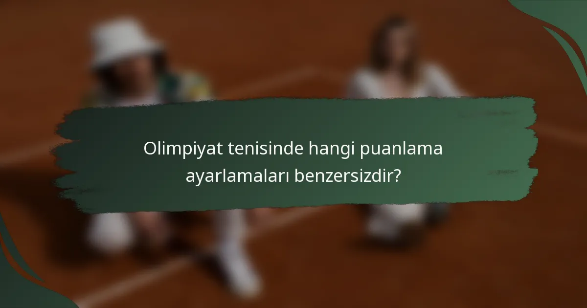 Olimpiyat tenisinde hangi puanlama ayarlamaları benzersizdir?
