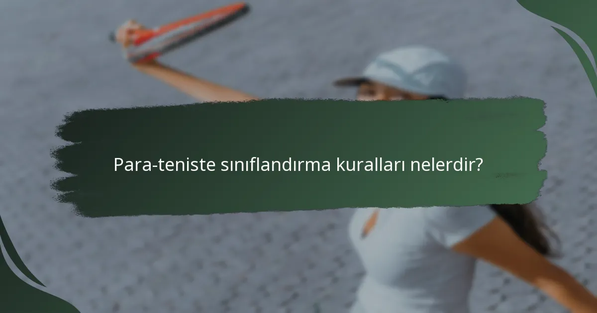 Para-teniste sınıflandırma kuralları nelerdir?